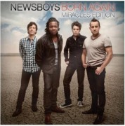 Newsboys lança nova versão do álbum “Born Again”