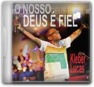 Kleber Lucas lança o novo CD “O Nosso Deus é Fiel”