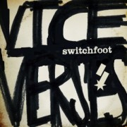 Switchfoot: ouça “Dark Horses”, música do novo CD “Vice Verses”