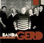 Após seis anos, Banda GERD lança um novo CD: “O tempo não parou”
