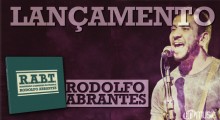 Rodolfo Abrantes lança novo álbum, R.A.B.T.