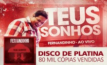 “Teus Sonhos”: Novo CD do Fernandinho conquista Disco de Platina na primeira semana de venda