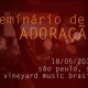 Seminário de Adoração Vineyard será realizado dia 18 de maio, em São Paulo