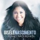 Gisele Nascimento divulga música de trabalho de seu primeiro CD: 