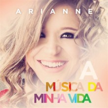 Arianne apresenta capa do CD “A Música da Minha Vida” e divulga lyric song da canção “Deserto”; Assista
