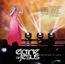 “Manifestação da Glória”: Elaine de Jesus lança CD comemorativo aos 20 anos de ministério